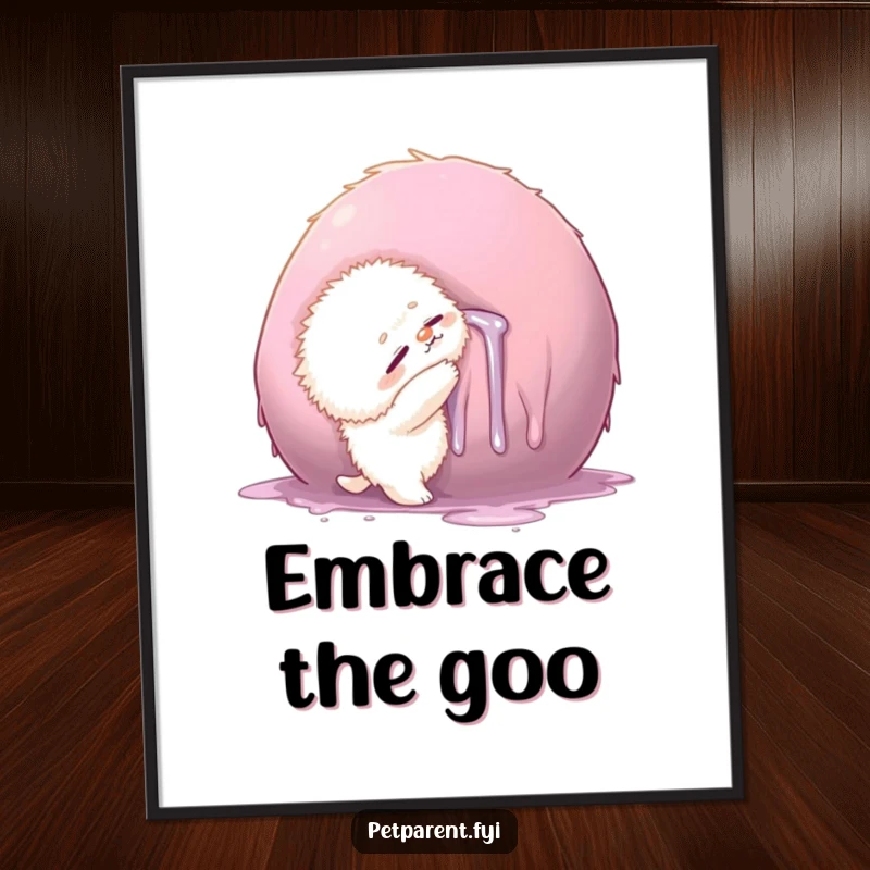 Funny poster showcasing a small fluffy creature embracing a large, drool-covered object with comic devotion and messy affection.