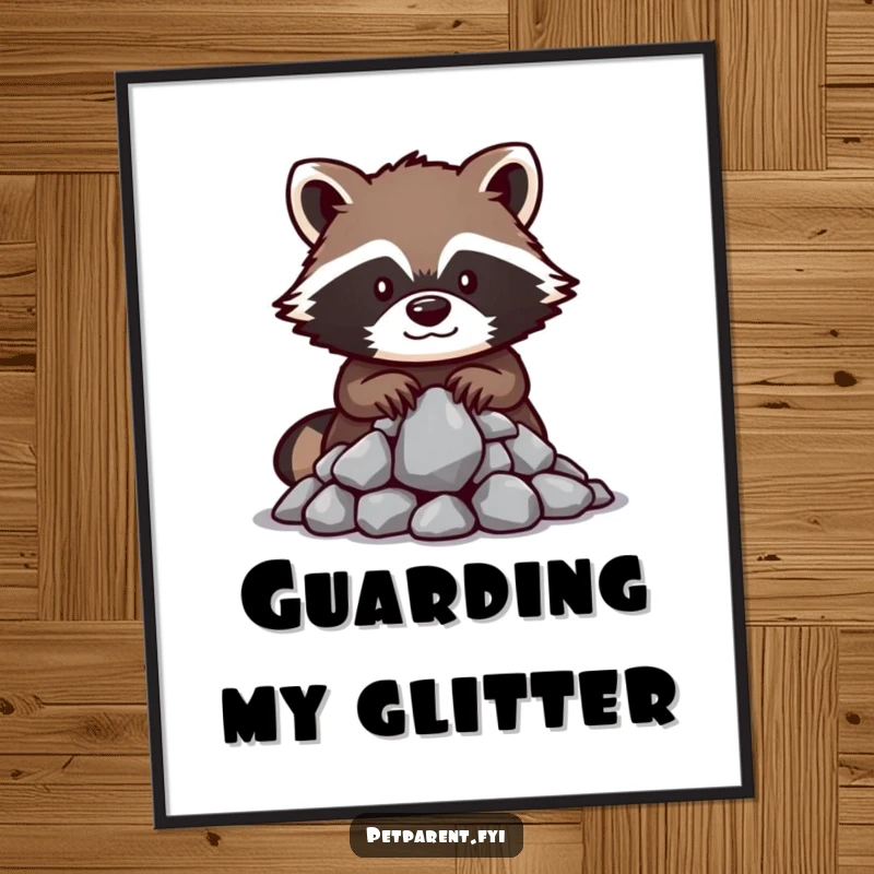 Funny raccoon poster capturing a protective raccoon character diligently guarding a pile of shiny rocks, creating a humorous and engaging scene.