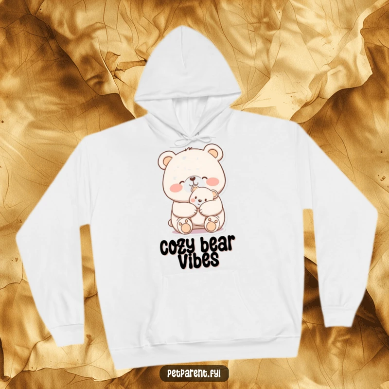 Funny Hoodie: A happy bear is shown nuzzling a small teddy bear, a comforting and humorous image.