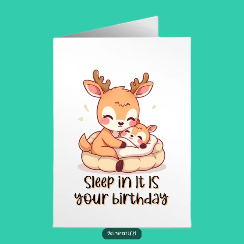 Free Printable Birthday Card: Gentle Deer Offers Cozy Bed, Funny Downloadable Gift for Friends