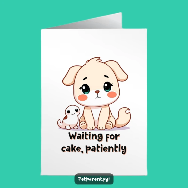 Free Printable Patient Pet Proposal Birthday Card: Funny Downloadable Waiting Animal Gift