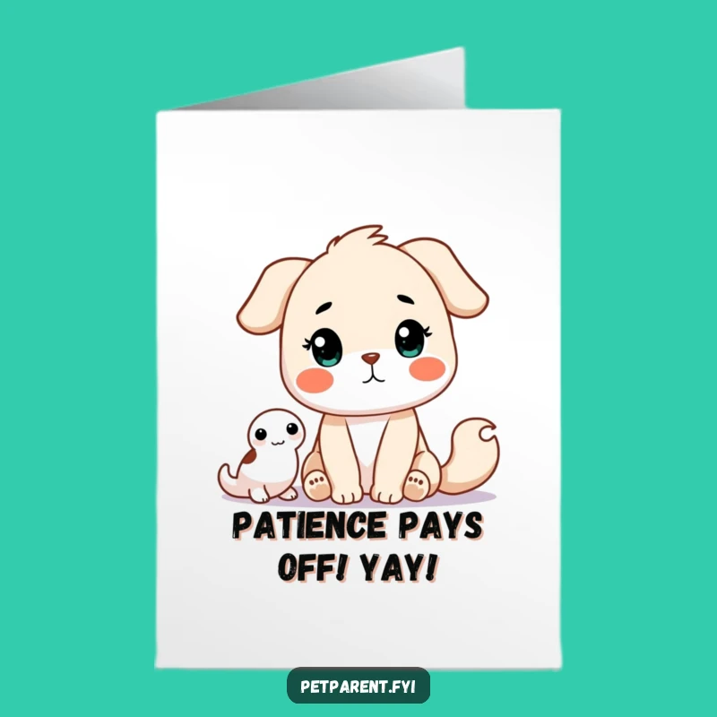 Free Printable Patient Pet Congratulations Card: Funny Downloadable Wish for a New Friend