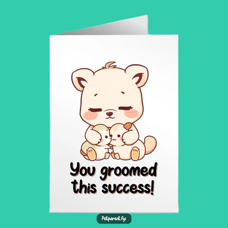 Free Printable Congrats Card: Nurturing Animal Grooming - DIY Downloadable Gift!