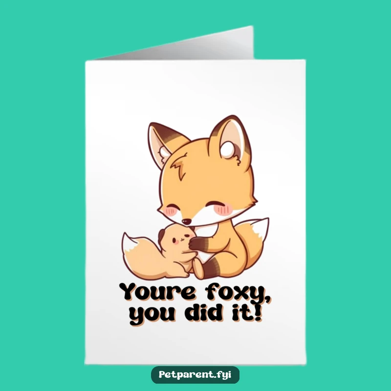 Free Printable Congrats Card: Nurturing Fox & Friend - Funny Downloadable Gift!