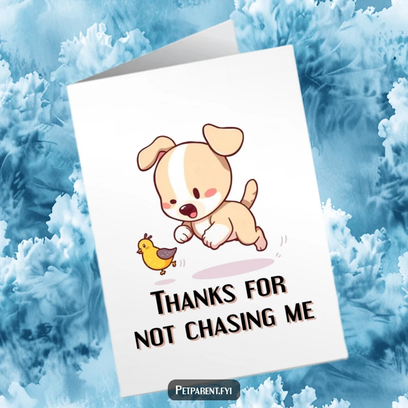 Funny free printable thank you card of a playful puppy chasing a tumbling bird, a chaotic but appreciative gesture.
