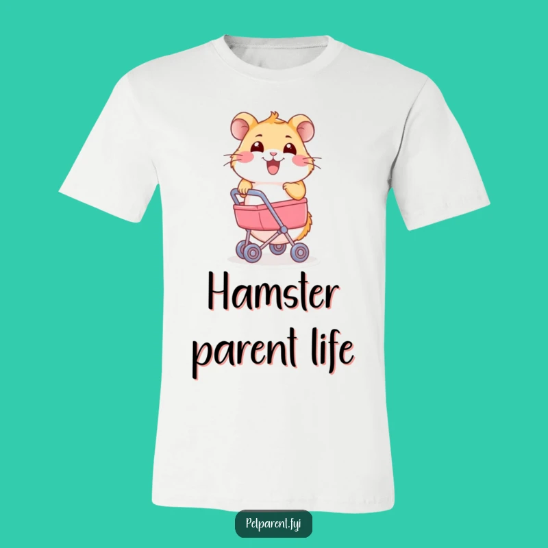Funny Hamster Stroller T-Shirt: Joyful Hamster Parent, Hilarious Design.